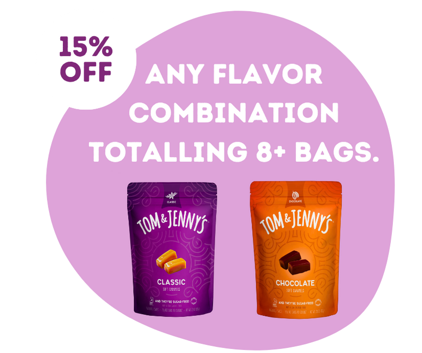 Image of a bag of Classic and Chocolate Tom & Jenny's with the words "15% OFF" and "any flavor combination totaling 8+ bags"
