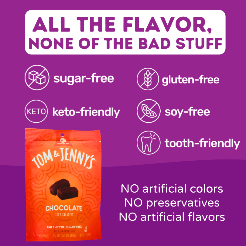 Graphic showing that the chocolate caramel is sugar free, keto friendly, gluten free, soy free, tooth friendly, with no artificial colors, preservatives, or artificial flavors.